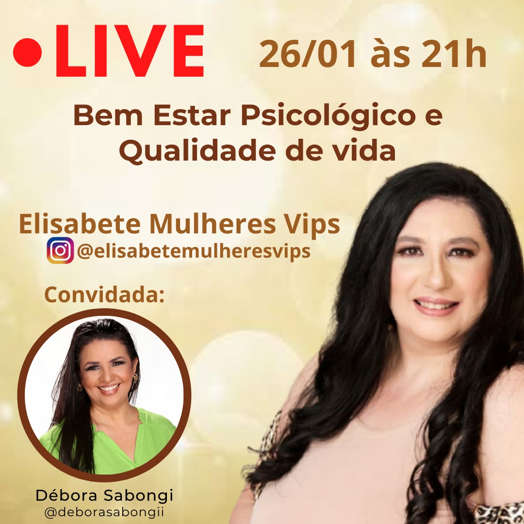 Elisabete da Cunha do programa Mulheres Vips, apresenta live sobre bem estar e qualidade de vida