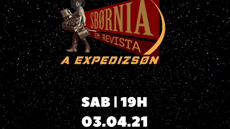 Sbørnia em Revista terá segunda temporada: A Expedizsøn!