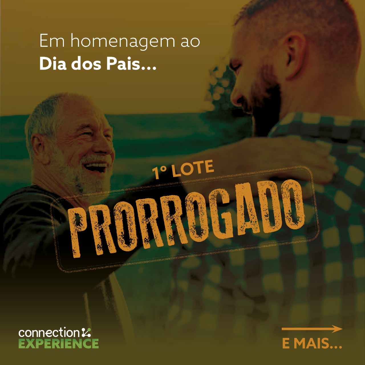 Semana do Dia dos Pais tem 1º lote do Connection Experience prorrogado