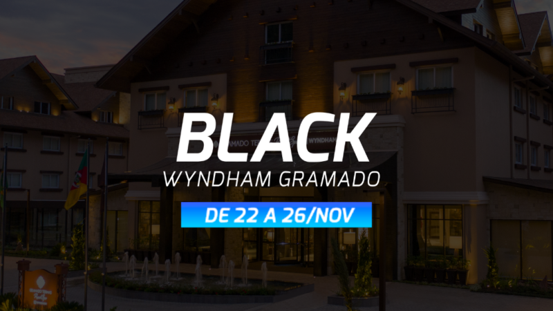 Wyndham Gramado lança promoção relâmpago de Black Friday