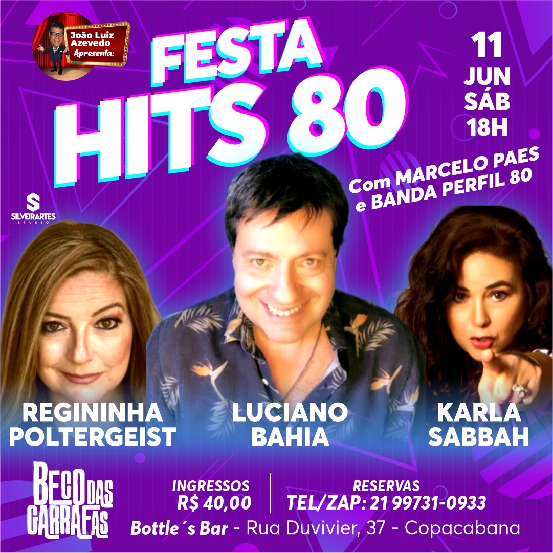 Dia 11 de junho/2022: REGININHA POLTERGEIST volta aos Palcos ao lado de Luciano Bahia, Karla Sabbah e a Banda Perfil 80 na Festa HITS 80′ no Beco das Garrafas