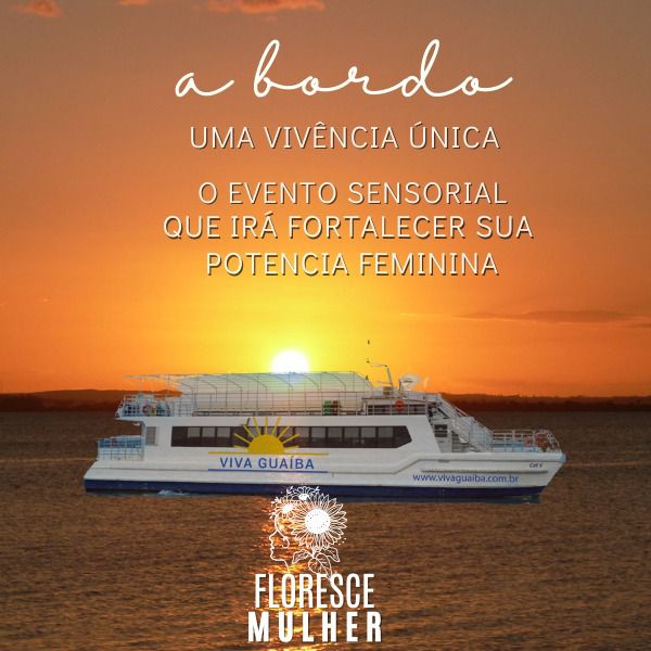 Floresce Mulher convida para uma navegação única no barco mais alegre da capital