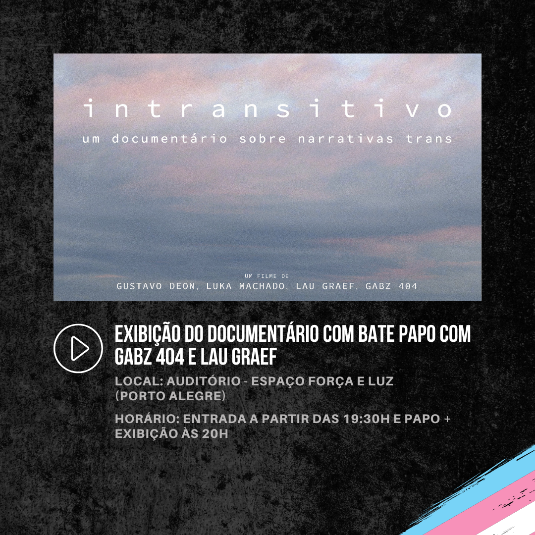 Exibição do filme “Intransitivo” – um documentário sobre narrativas trans