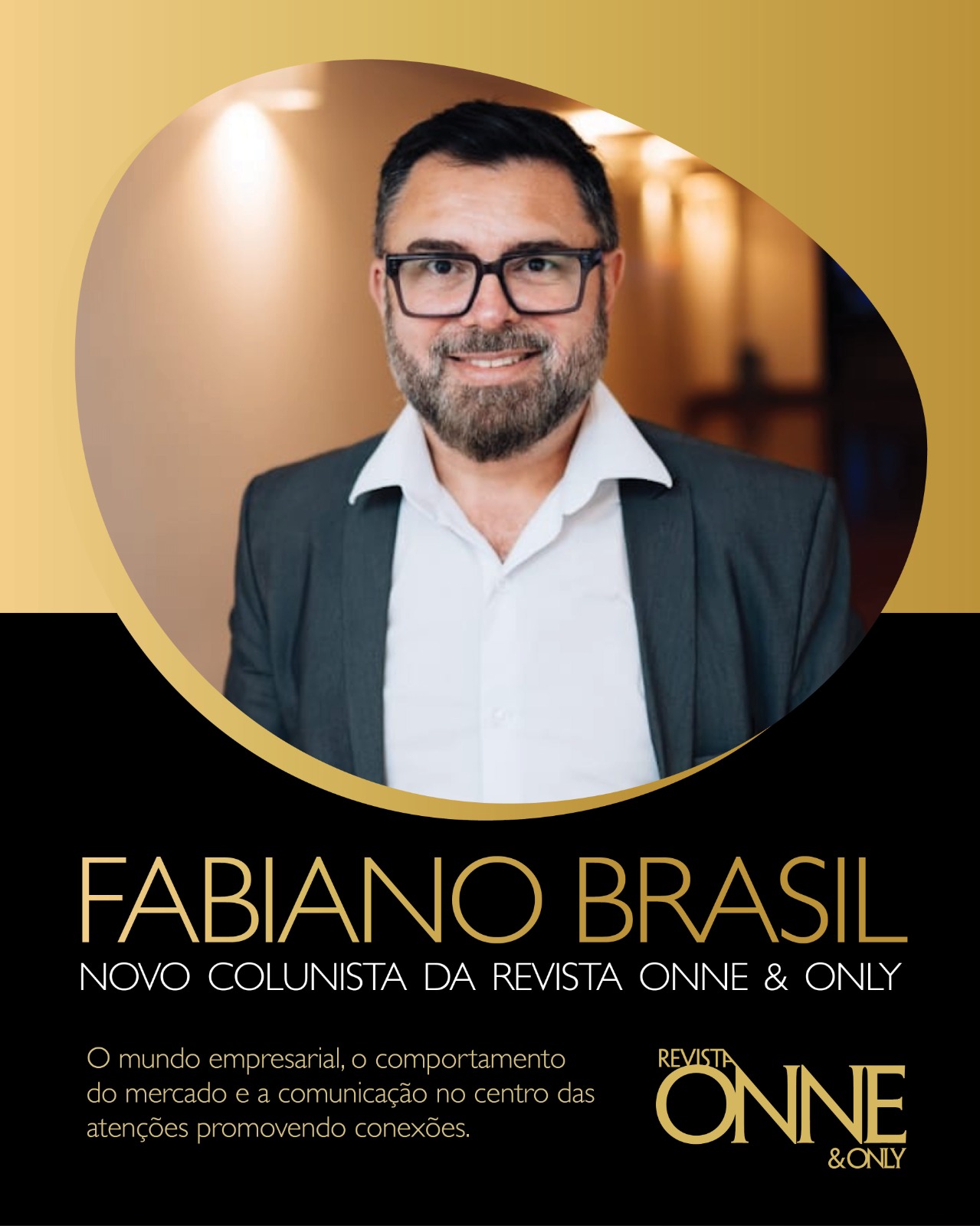 Fabiano Brasil é o novo colunista da Revista Onne & Only