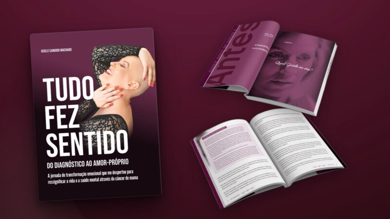 Depois da cura, um novo propósito: A vida depois do câncer ganha voz em livro de Gisele Machado